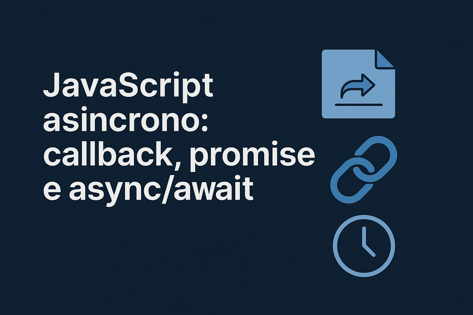 JavaScript asincrono: callback, promise e async/await
