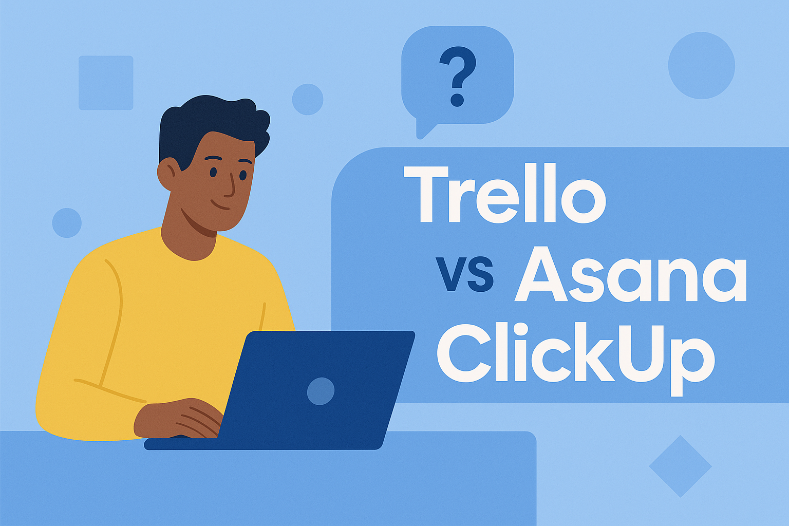 Trello, Asana o ClickUp? Qual è il più efficace